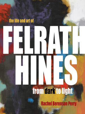 cover image of The Life and Art of Felrath Hines